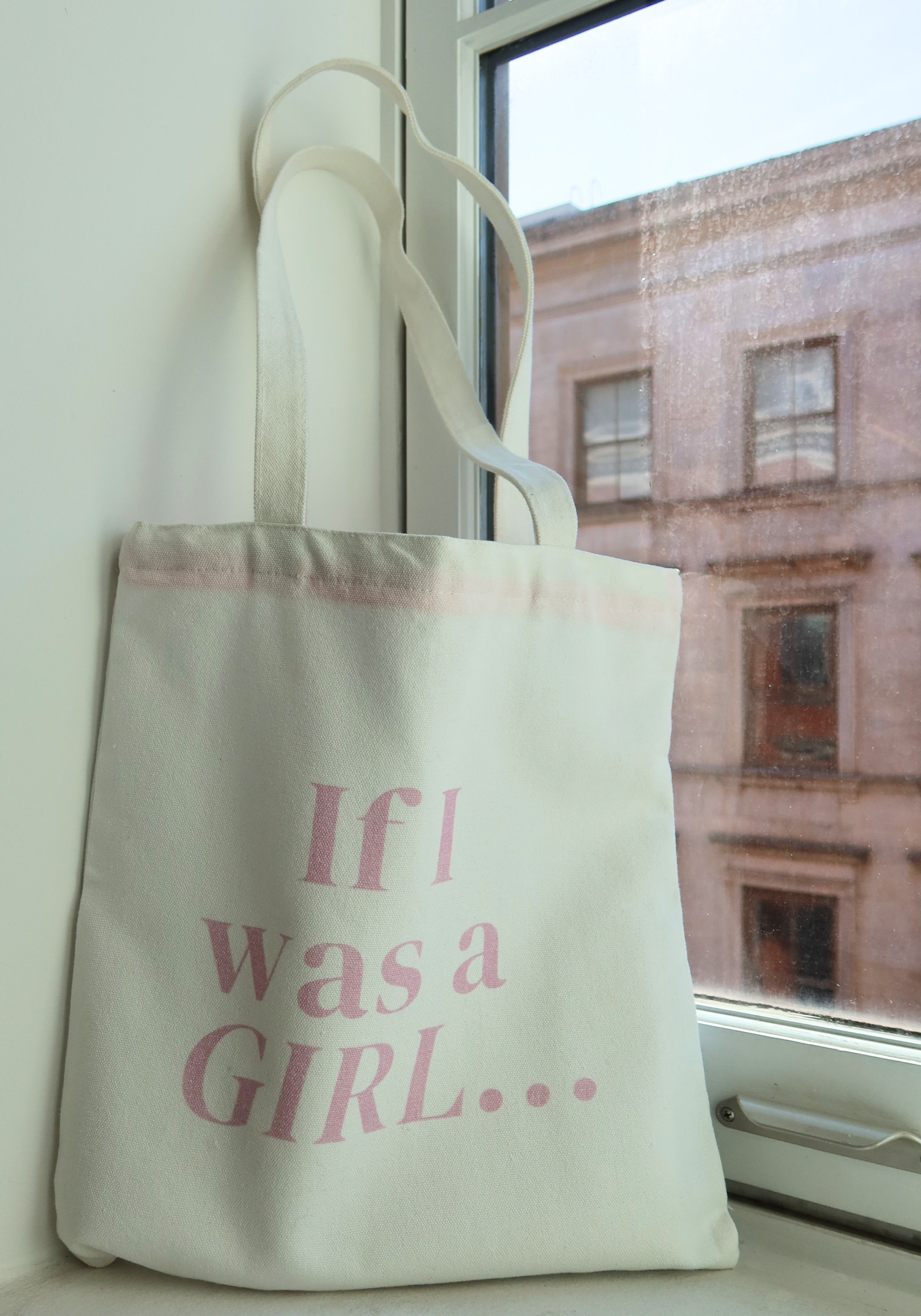“If I Was a Girl” Tote Bag